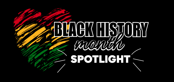 Black History Month Spotlight